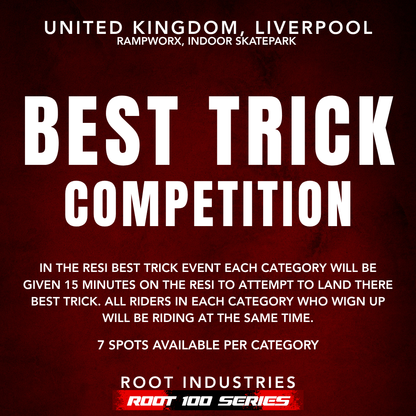 Resi Best Trick Event - Root 100 Series United Kingdom